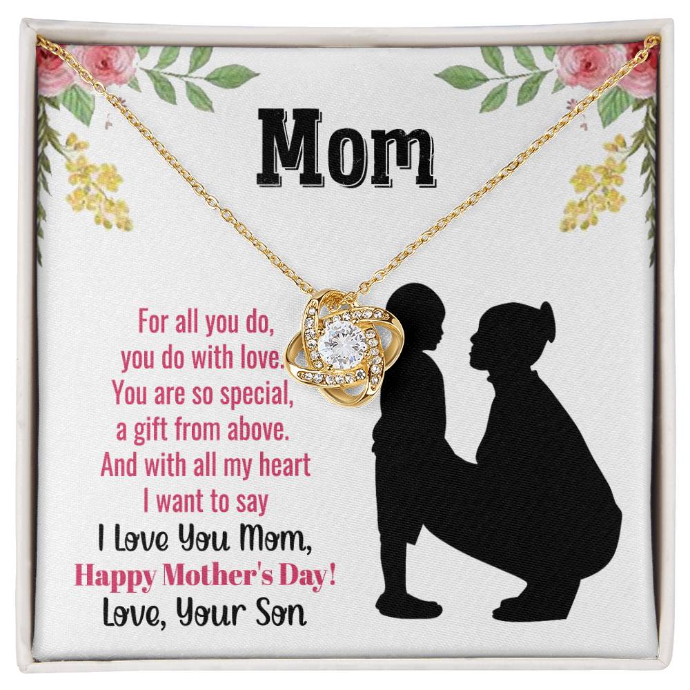 To Mom | From Son | Happy Mother's Day | You Are A Special Gift | Love Knot Necklace