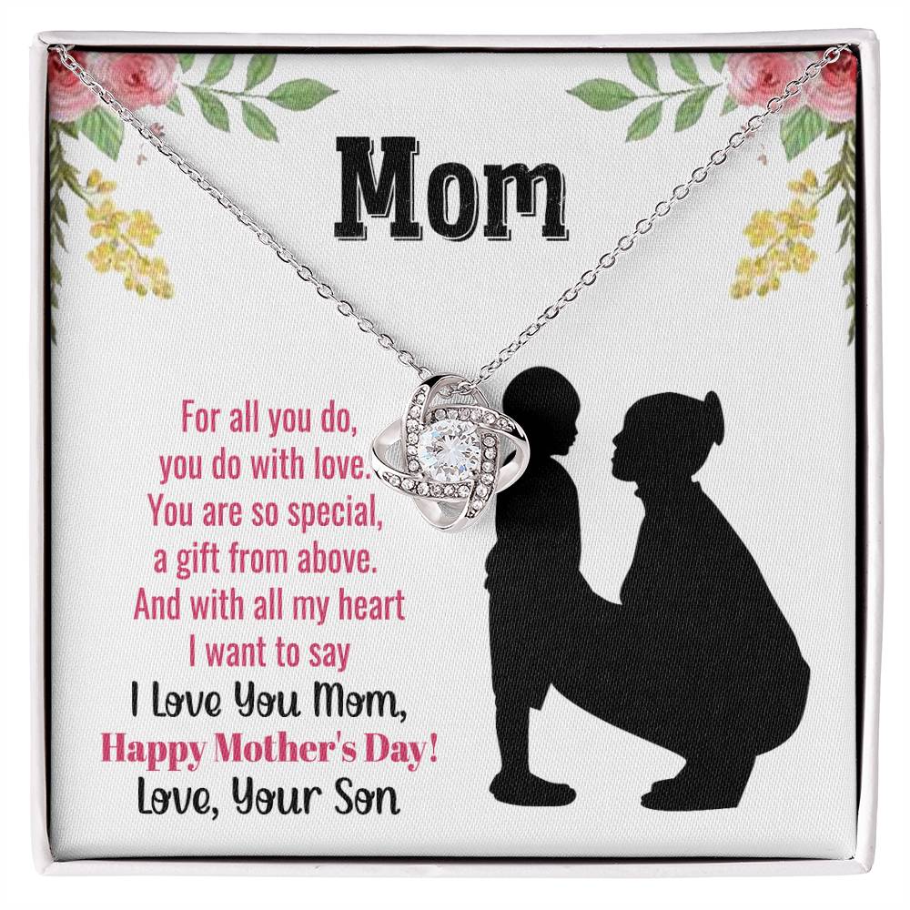 To Mom | From Son | Happy Mother's Day | You Are A Special Gift | Love Knot Necklace