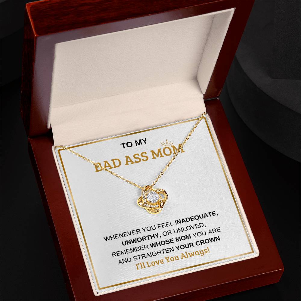To My Bad Ass Mom | Love Knot Necklace | Mother's Day | Birthday