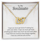 To My Soulmate | Interlocking Hearts necklace | Until The End Of Time