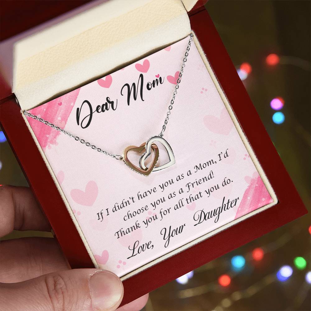 To Mom | From Daughter | I'd Choose You as a Friend | Interlocking Heart Necklace