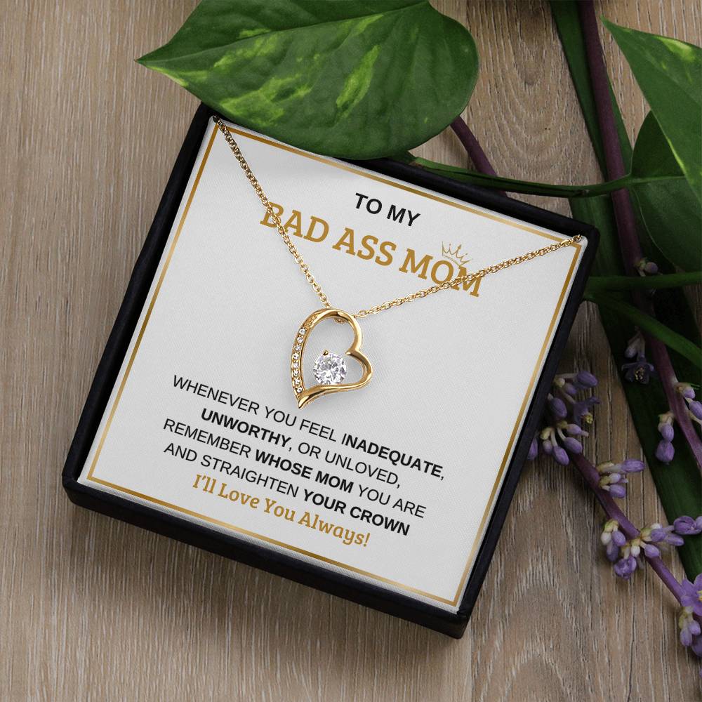 To My Bad Ass Mom | Forever Love Necklace | Mother's Day | For Mom