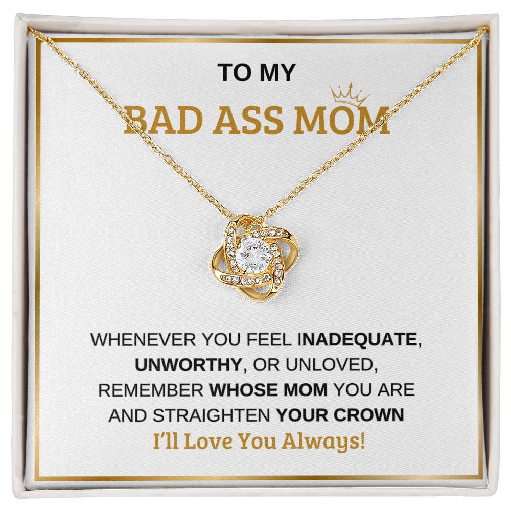 To My Bad Ass Mom | Love Knot Necklace | Mother's Day | Birthday