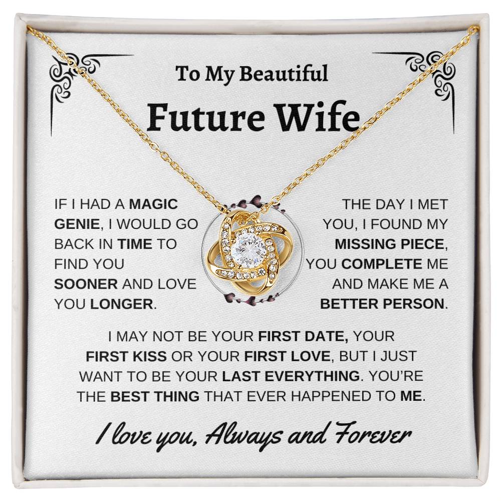 To My Beautiful Future Wife | Your First Kiss | Love Knot Necklace