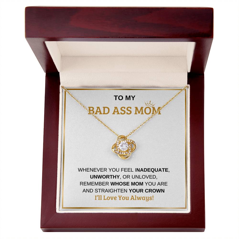 To My Bad Ass Mom | Love Knot Necklace | Mother's Day | Birthday