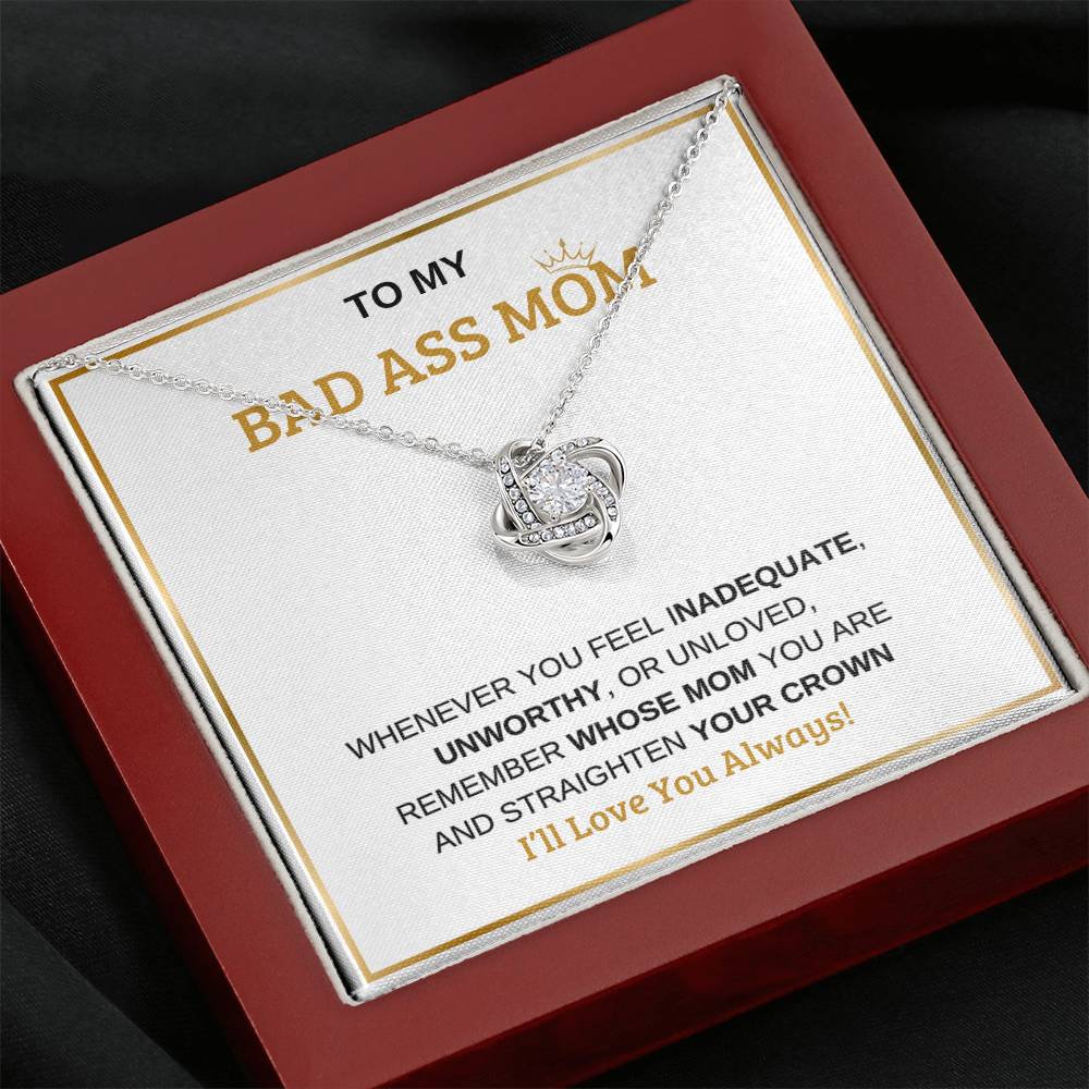 To My Bad Ass Mom | Love Knot Necklace | Mother's Day | Birthday