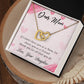 To Mom | From Daughter | I'd Choose You as a Friend | Interlocking Heart Necklace