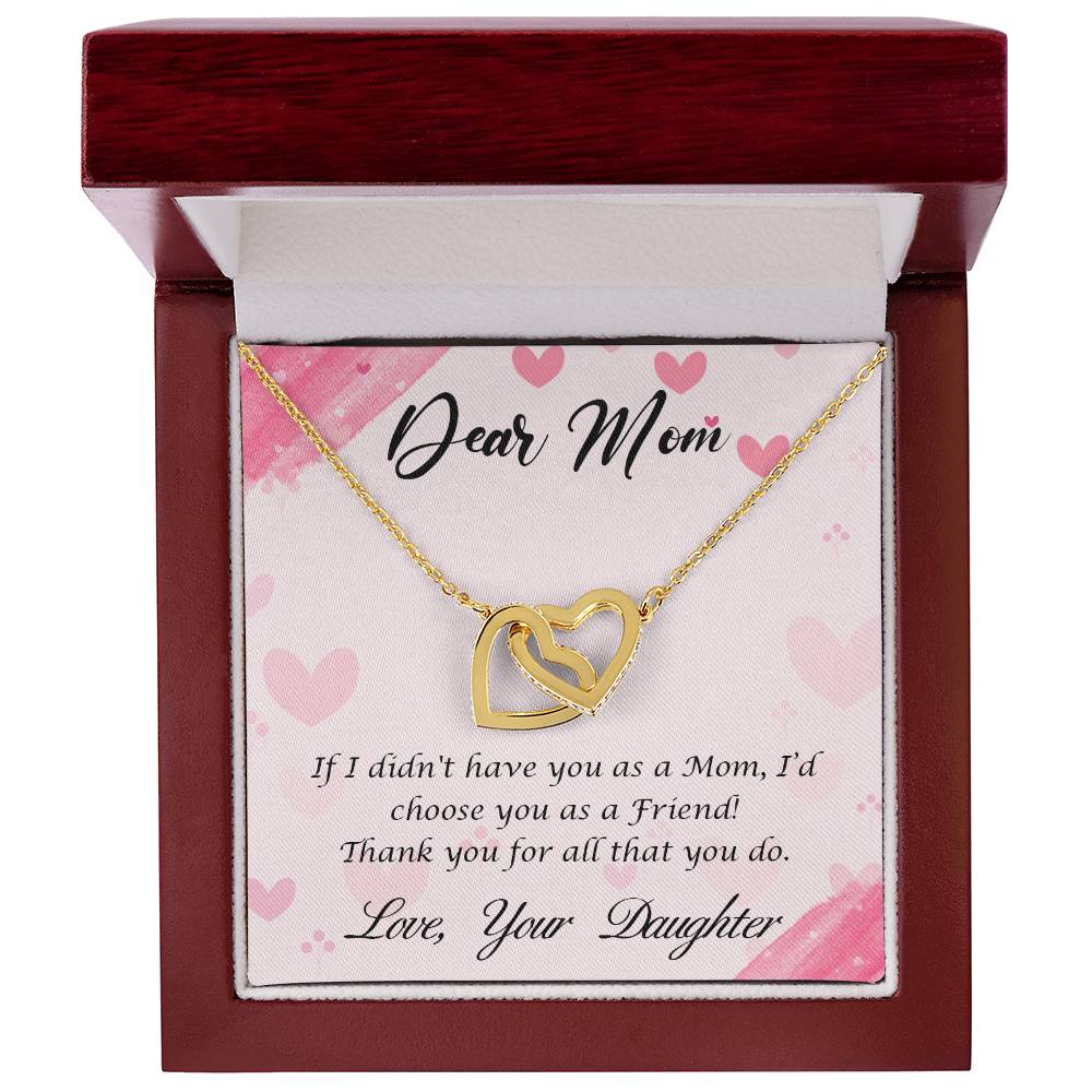 To Mom | From Daughter | I'd Choose You as a Friend | Interlocking Heart Necklace