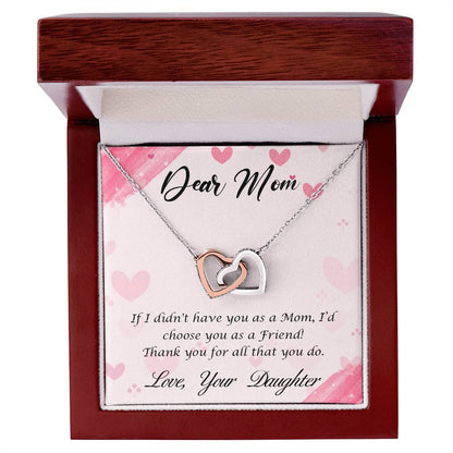 To Mom | From Daughter | I'd Choose You as a Friend | Interlocking Heart Necklace