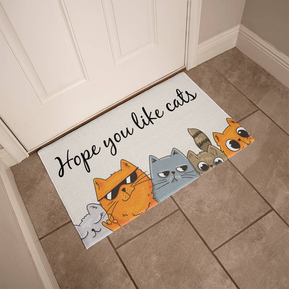 I Hope You Like Cats Door Mat