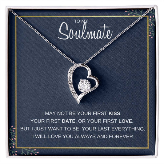 To My Soulmate | Forever Love Necklace | Your Last Everything