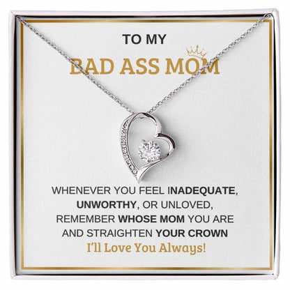 To My Bad Ass Mom | Forever Love Necklace | Mother's Day | For Mom