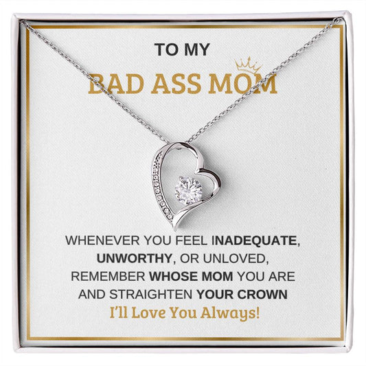 To My Bad Ass Mom | Forever Love Necklace | Mother's Day | For Mom