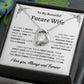 To My Beautiful Future Wife | First Kiss | Forever Love Necklace | White Background