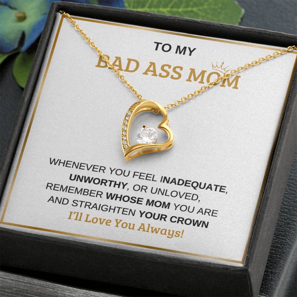 To My Bad Ass Mom | Forever Love Necklace | Mother's Day | For Mom